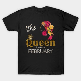 This Queen Was Born In February, Black Girl Birthday T-Shirt